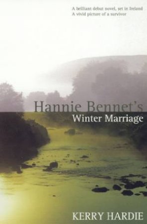 Hannie Bennet's Winter Marriage by Kerry Hardie