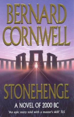 Stonehenge: A Novel of 2000 BC by Bernard Cornwell