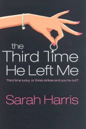 The Third Time He Left Me by Sarah Harris