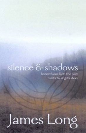 Silence & Shadows by James Long