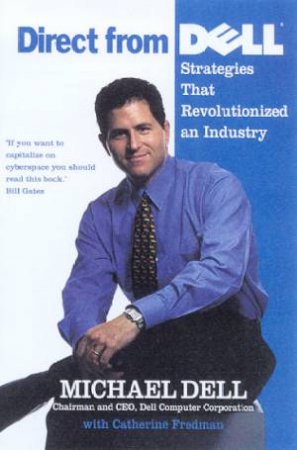 Direct From Dell by Michael Dell & Catherine Fredman