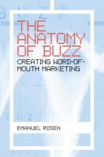 The Anatomy Of Buzz Creating WordOfMouth Marketing