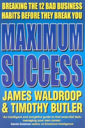 Maximum Success by James Waldroop & Timothy Butler