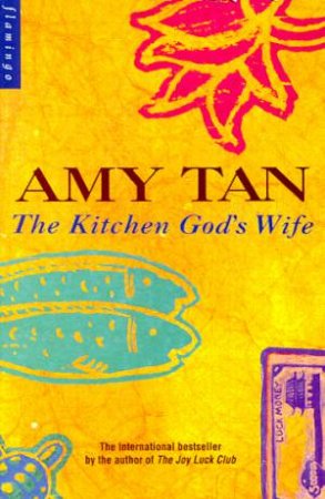 The Kitchen God's Wife by Amy Tan