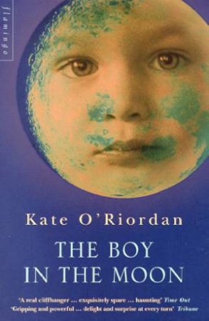 The Boy In The Moon by Kate O'Riordan