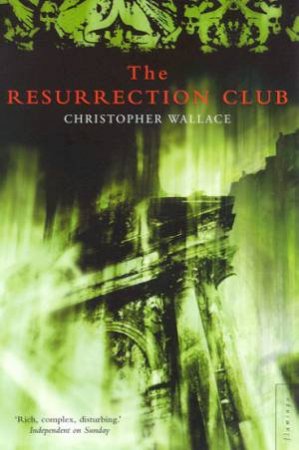 The Resurrection Club by Christopher Wallace