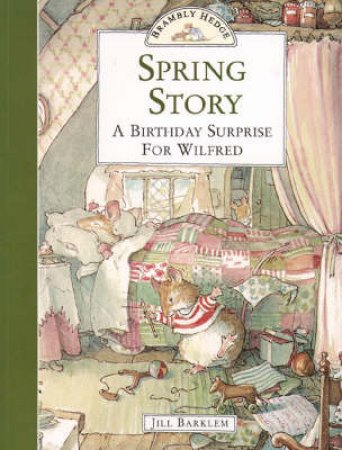 Brambly Hedge: Spring Story by Jill Barklem