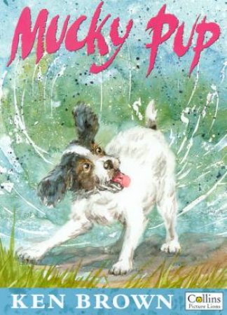 Mucky Pup by Ken Brown