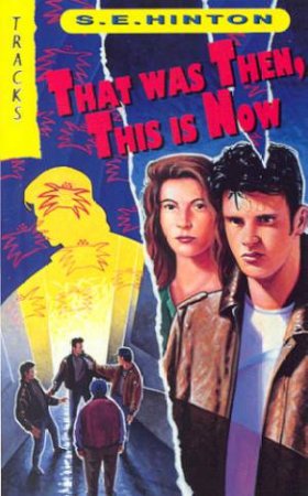 Collins Tracks: That Was Then, This Is Now by S E Hinton