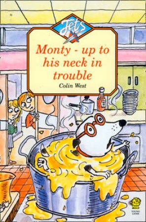 Monty Up To His Neck In Trouble by Colin West