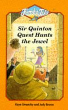 Sir Quinton Quest Hunts The Jewel