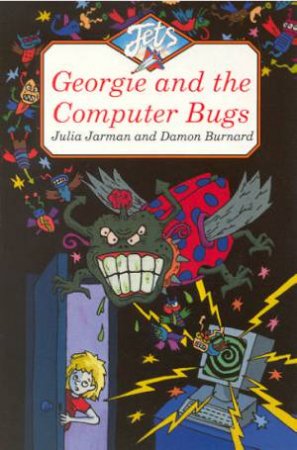 Jets: Georgie And The Computer Bugs by Julia Jarman