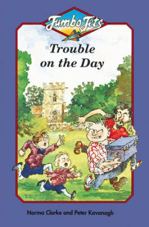 Jumbo Jets: Trouble On The Day by N Clarke