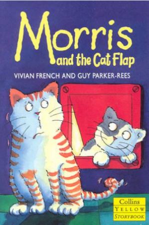 Collins Yellow Storybook: Morris And The Cat Flap by Vivian French