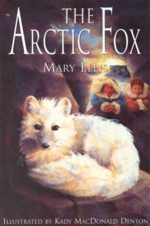 The Arctic Fox by Mary Ellis