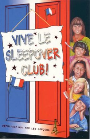 Vive Le Sleepover Club! by Narinder Dhami