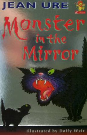 Collins Yellow Storybook: Monster In The Mirror by Jean Ure