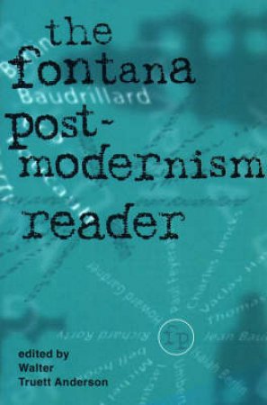 The Fontana Postmodernism Reader by Walter Truett Anderson