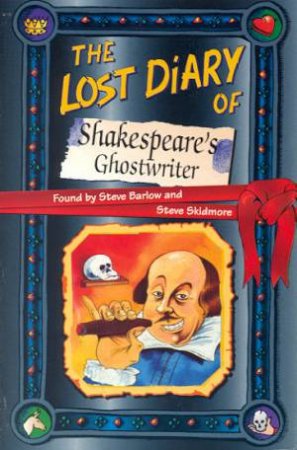 The Lost Diary Of Shakespeare's Ghostwriter by Steve Barlow & Steve Skidmore