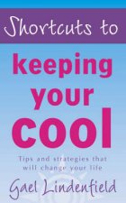 Shortcuts To Keeping Your Cool