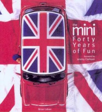 The Mini: Forty Years Of Fun by Brian Laban