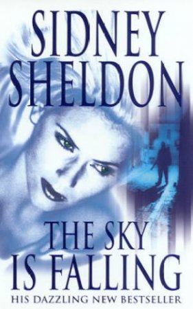 The Sky Is Falling by Sidney Sheldon