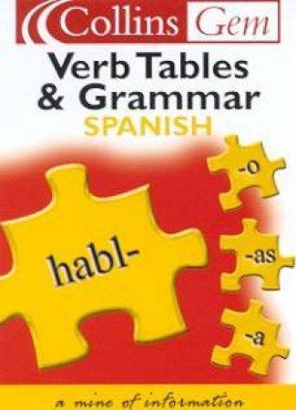 Collins Gem: Spanish Verb Tables & Grammar - 2 ed by Various