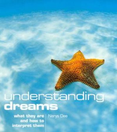 Understanding Dreams by Nerys Dee