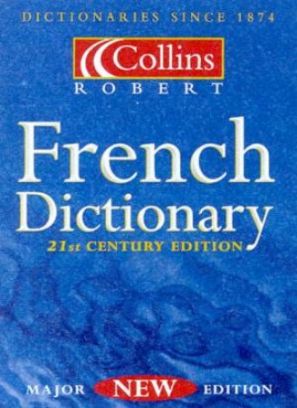 Collins Robert French Dictionary - 21st Century Edition by Various