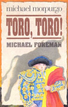 Toro, Toro! by Michael Morpurgo