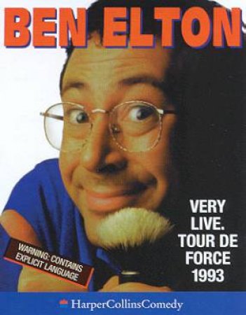 Ben Elton Very Live by Ben Elton