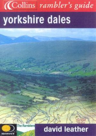 Collins Ramblers' Guide: Yorkshire Dales by David Leather