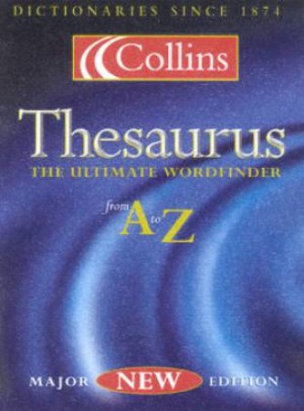 Collins Thesaurus: The Ultimate Wordfinder From A To Z by Various