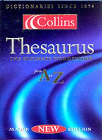 Collins Thesaurus: The Ultimate Wordfinder From A To Z With Thumb Index by Various