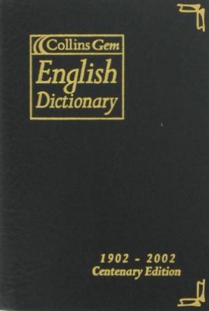 Collins Gem English Dictionary, 1902-2002 Centenary Edtion by Various