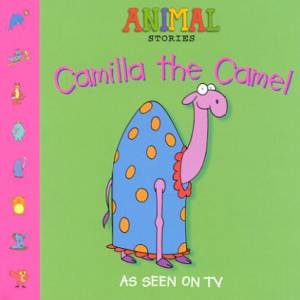 Camilla The Camel by Lucy Danile-Raby & Trevor Ricketts