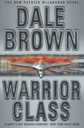 Warrior Class by Dale Brown