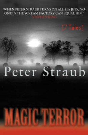 Magic Terror: 7 Tales by Peter Straub