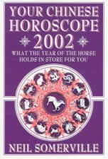 Your Chinese Horoscope 2002