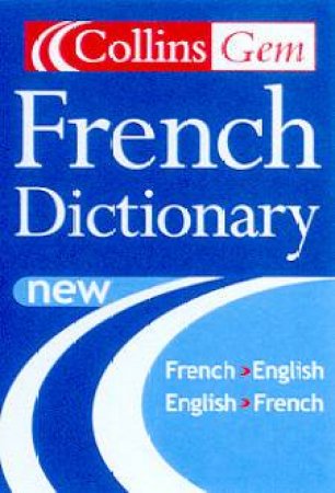 Collins Gem: French Dictionary - 6 ed by Various