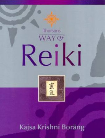 Thorsons Way Of Reiki by Kajsa Krishni Borang