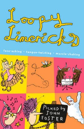 Loopy Limericks by John Foster