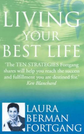 Living Your Best Life by Laura Berman Fortgang