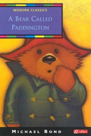 Collins Modern Classics: A Bear Called Paddington by Michael Bond