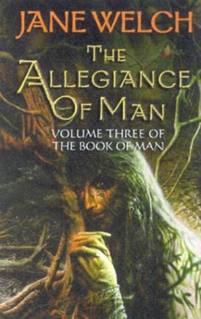 The Allegiance Of Man by Jane Welch