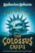 The Seven Fabulous Wonders The Colossus Crisis