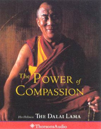 The Power Of Compassion - Cassette by The Dalai Lama