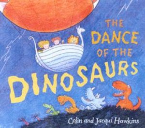 The Dance Of The Dinosaurs by Colin & Jacqui Hawkins