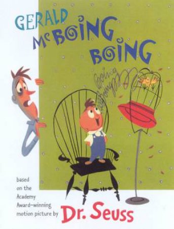 Dr Seuss: Gerald McBoing Boing by Dr Seuss