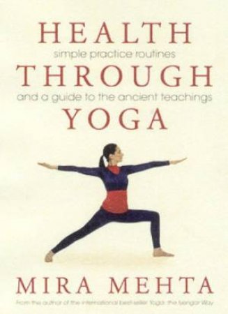 Health Through Yoga by Mira Mehta